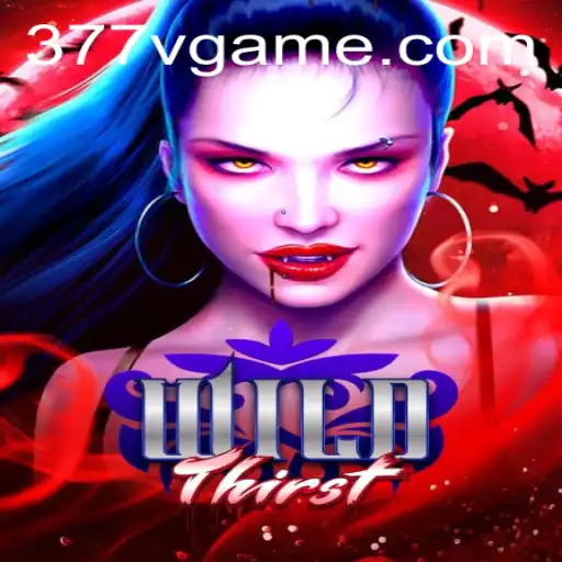 Explore the Thrilling World of WildThirst: A Gamer's Adventure